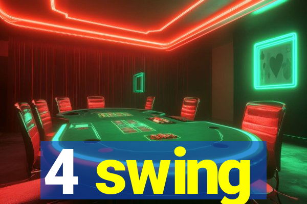 4 swing